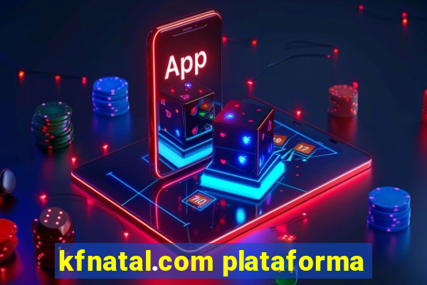 kfnatal.com plataforma